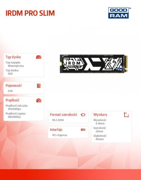 GOODRAM Dysk SSD IRDM PRO SLIM 2TB M.2 4x4 NVMe 2280 7000/6850