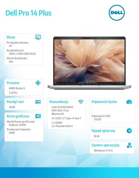 Dell Laptop Dell Pro 14 Plus PB14255 W11P AMD Ryzen 5 220/16GB/512GB/14.0'FHD+/AMD Radeon 740M/FgrPr&SmtCd/FHD/IRCam/Mic/WLAN+BT/Bckl