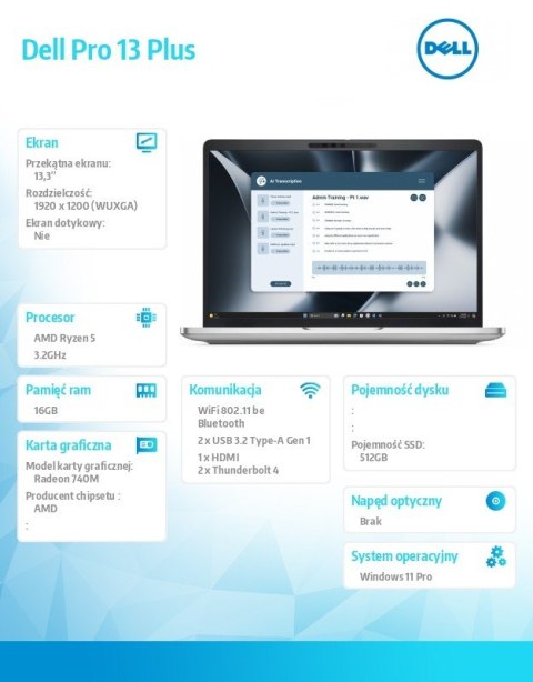 Dell Laptop Dell Pro 13 Plus PB13255/AMD Ryzen 5 220/16GB/512GB SSD Gen4/13.3 FHD+/AMD Radeon 740M/FgrPr&SmtCd/FHD/IR Cam/Mic/WLAN+BT
