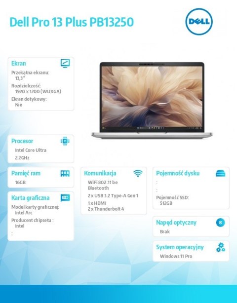 Dell Laptop Dell Pro 13 Plus PB13250 W11P Ultra 7 266V/16GB/512GB/13.3 FHD+/Arc/FgrPr&SmtCd/FHD/IRCam/Mic/WLAN only+BT/BcklKb/3C/vPro