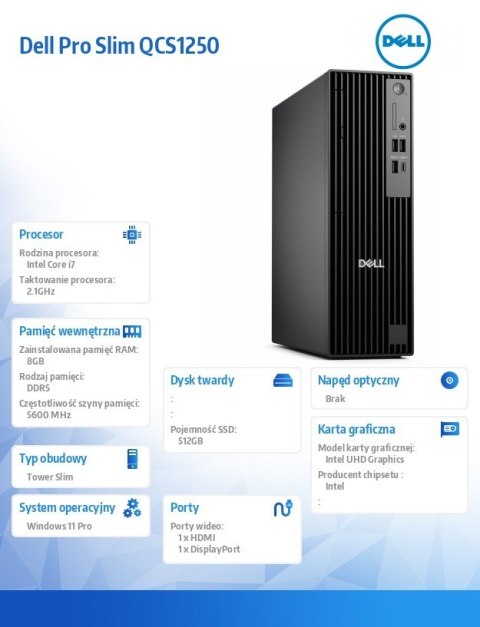 Dell Komputer Dell Pro Slim QCS1250 W11Pro i7-14700/8GB/512GB SSD CL35/Integrated/Kb/Mouse/3YPS