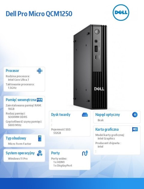 Dell Komputer Dell Pro Micro QCM1250 W11Pro U7 265T/16GB/512GB/INT/WLAN+BT/KB/90W/TPM/3YPS