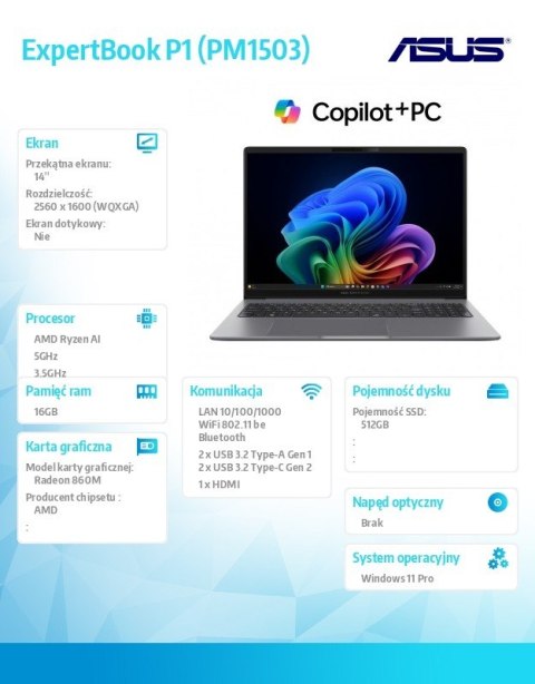 Asus Notebook ExpertBook P3 PM3406CKA-NZ0142X -Ryzen Al 7 350/Radeon 860M/16GB/512GB/14 WQXGA/Win 11PRO/3YRS Copilot+PC