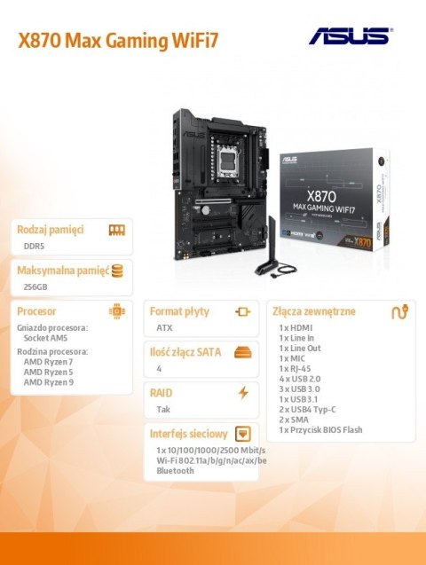 Asus Płyta główna X870 MAX GAMING WIFI7 AM5 4DDR5 HDMI/USB-C