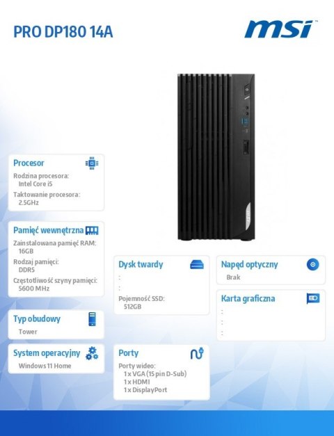 MSI Komputer PRO DP180 14A-878EU WIN11H/i5-14400/16GB/512GB/WiFi/BT/Black