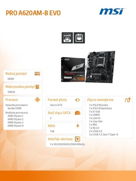 MSI Płyta główna PRO A620AM-B EVO AM5 2DDR5 HDMI/VGA mATX